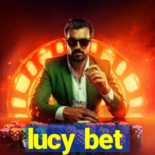 lucy bet